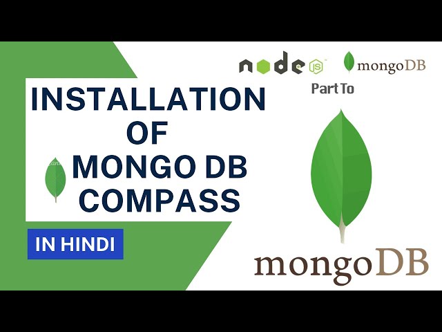 Installation of Mongo DB Compass in Hindi || MongoDB Tutorial in Hindi #7