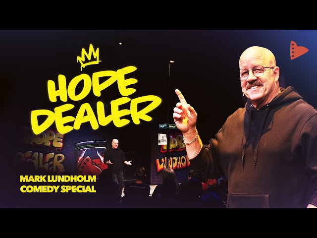 HOPE DEALER: MARK LUNDHOLM