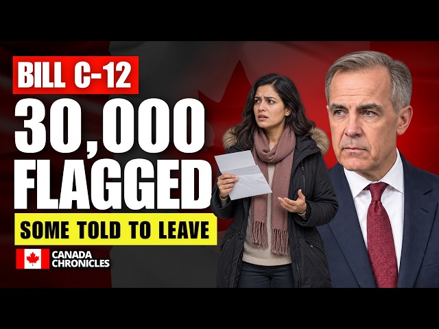 30,000 Asylum Claims Flagged Under Bill C-12—Some Told to Leave │ Canada Immigration 2026