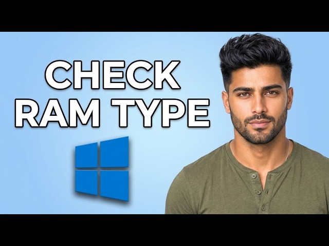 How to Check The Ram Type Ddr3 or Ddr4 in Windows 11 [2026 Easy Guide]