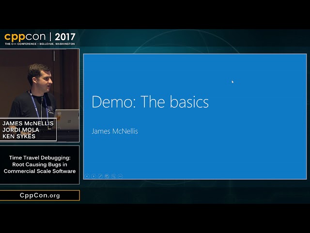 CppCon 2017: J. McNellis, J. Mola, K. Sykes “Time Travel Debugging...”