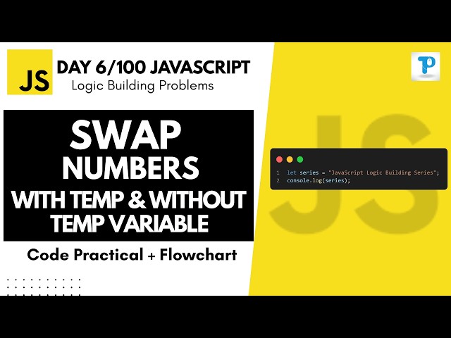 Swap Two Numbers With & Without Temp Variable | Day 6/100 JavaScript Logic Building in Hindi