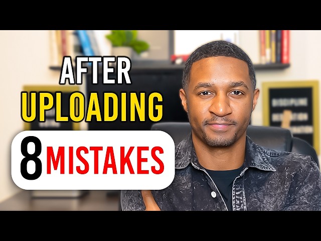 8 Things You Should NEVER Do After Uploading a YouTube Video