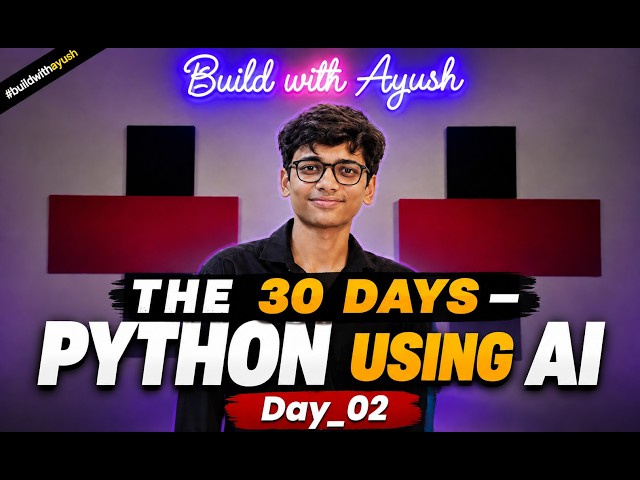 🚀 DAY 02 of the 30 DAYS OF PYTHON USING AI
