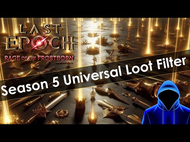 My Last Epoch Season 5 Universal Loot Filter & Start Plans