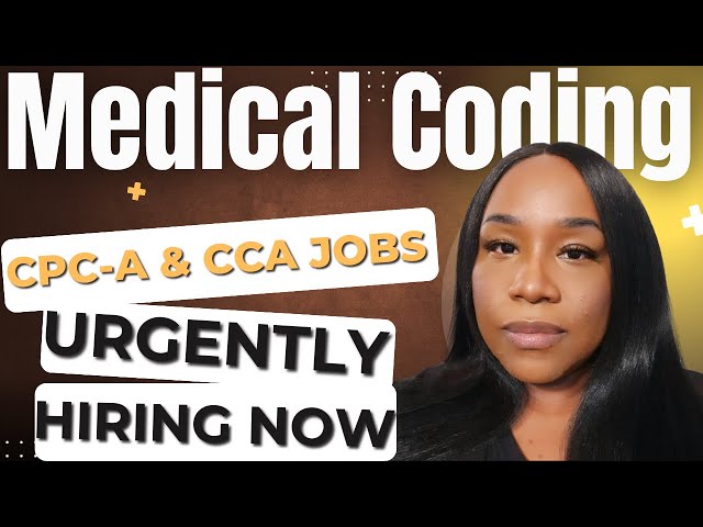 Entry-Level Medical Coding Jobs Hiring for CPC-A & CCA Certification Holders!