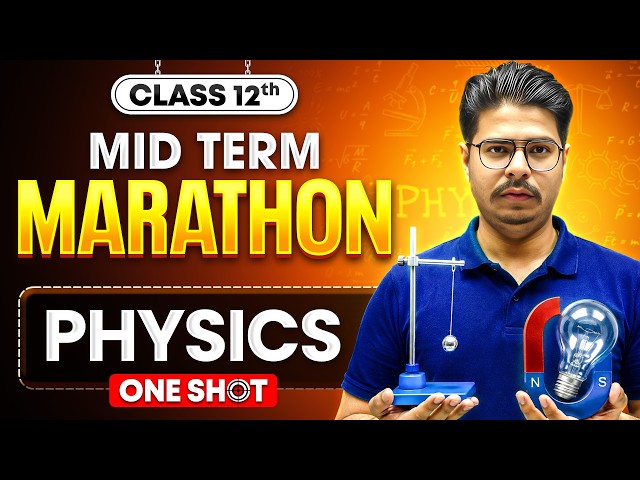 Class 12 Physics Half Yearly Marathon 2026-27 🔥 | Complete Syllabus Revision | Rakshak Sir