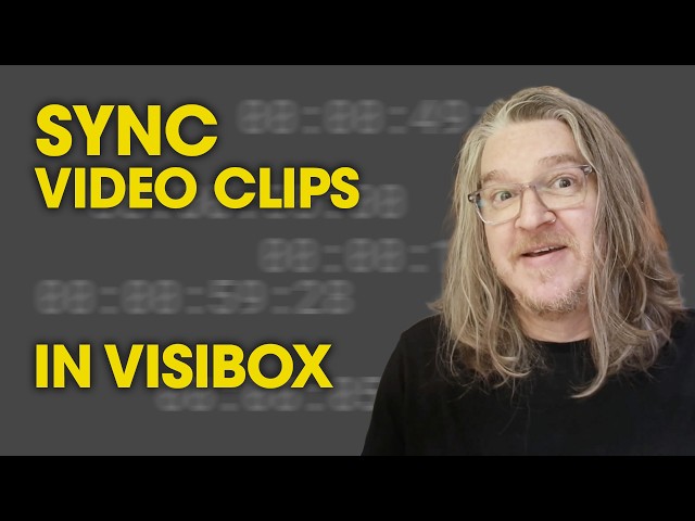 Sync Your Video Clips in Visibox 5