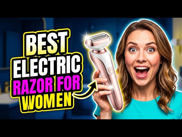 Best Electric Razor for Women | No Cuts, No Irritation (Top 5)
