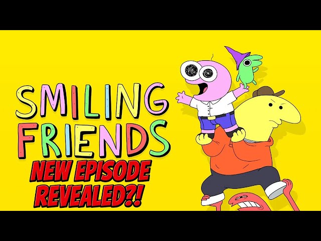 The Secret Missing Episode of Smiling Friends Revealed? (Season 3, Episode 9)