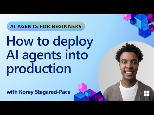 How to deploy AI agents into production