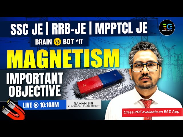 11-SSC-JE RRB-JE Practice Series, BRAIN vs BOT | Magnetism Important Objective | Raman sir