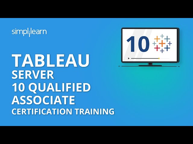 Tableau Server 10 Qualified Associate Certification Training | Simplilearn