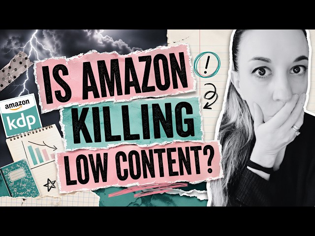 Is Amazon Killing Low Content Books: Is KDP Dead, Or Just Changing?