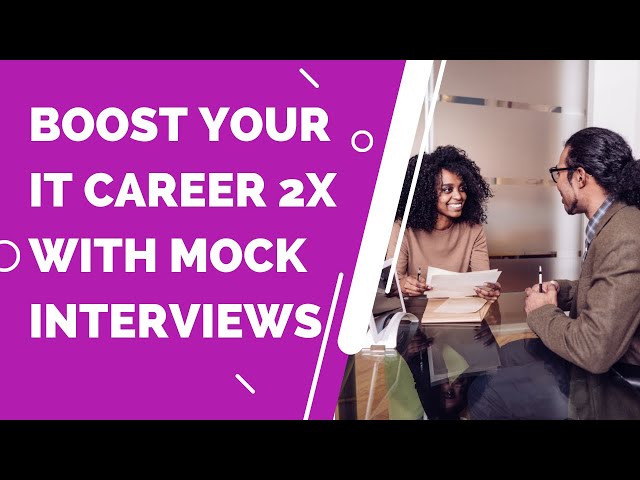 Boost Your IT Career With Mock Interviews | How To Prepare For A Job Interview