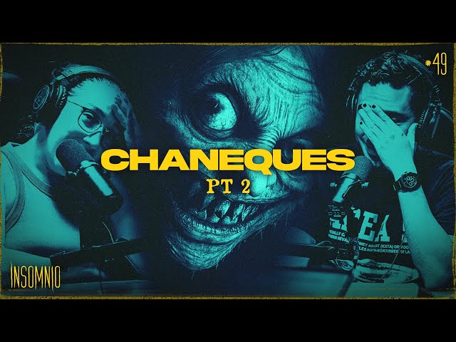 CHANEQUES PT. 2 INVITADA: CEIDE DE NEGRI - #49