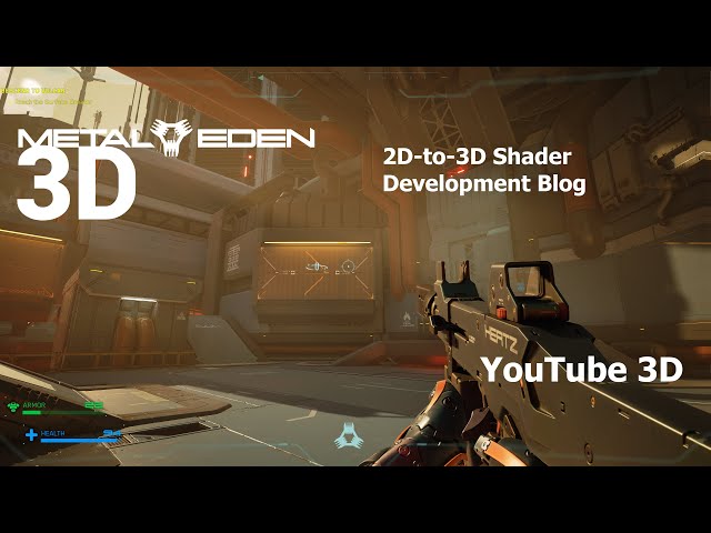 2D-to-3D Shader Development Blog w. Metal Eden (YT3D)