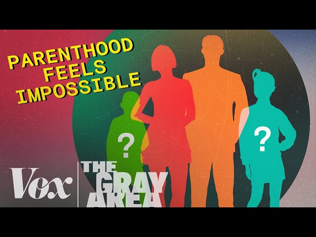 The hidden barriers to having kids | The Gray Area