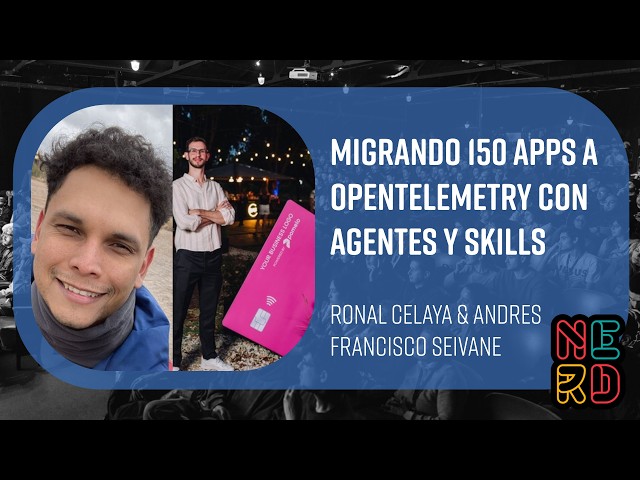 Migrating 150 apps to OpenTelemetry with agents and skills - Ronal Celaya & Andres Francisco Seivane