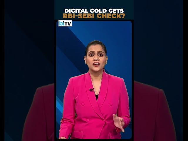 Digital Gold May Come Under RBI-SEBI Oversight; Physical Gold Backing Proposed