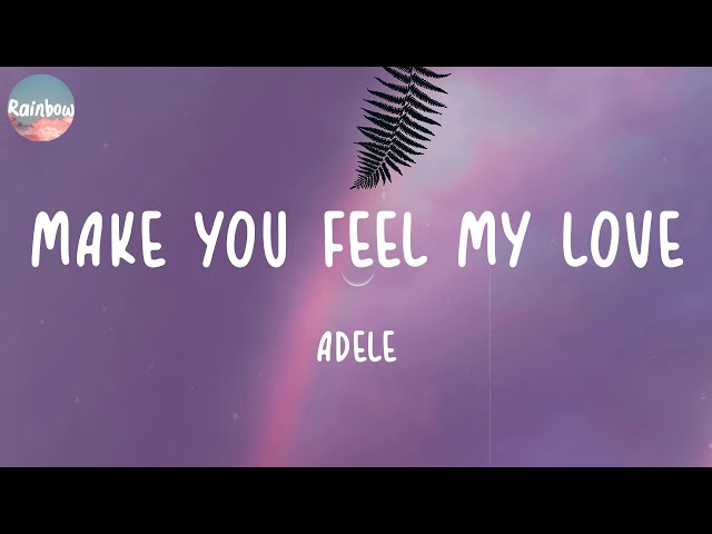 Adele - Make You Feel My Love (Lyrics)