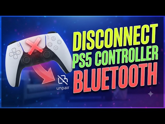 HOW TO DISCONNECT PS5 CONTROLLER FROM BLUETOOTH