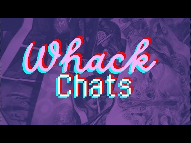 Whack Chats