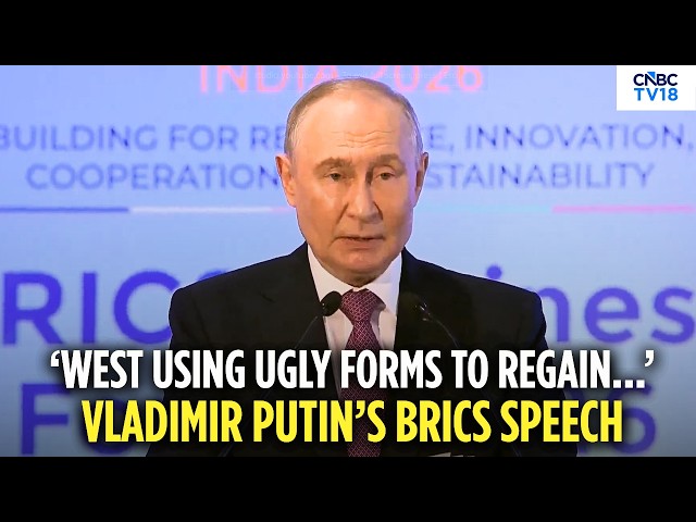 BRICS Summit 2026: Vladimir Putin Accuses West Of Blocking Waterways, Seizing Ships | Russia | N18G