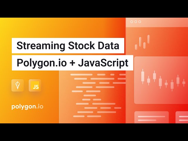 Demo: Streaming Real-Time Stock Market Data with Polygon.io + JavaScript