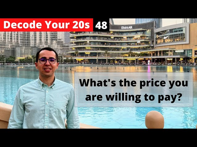 Everything has a price. Carefully pick which one you'll pay | Decode Your 20s 48