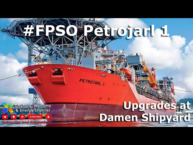 FPSO Petrojarl 1 - Upgrades at Damen Shipyard