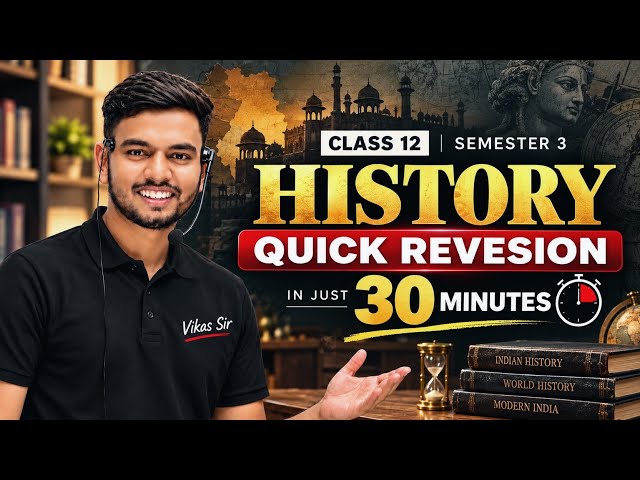 Class 12 History Semester 3 🔥 30 Minutes Quick Revision | WBCHSE 2026