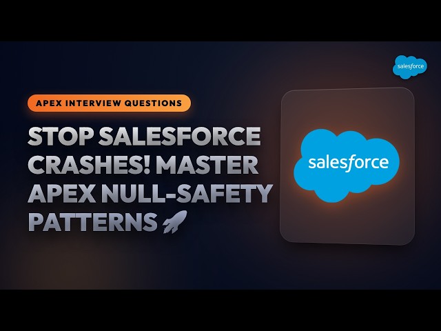 Stop Salesforce Crashes! Master Apex Null-Safety Patterns 🚀