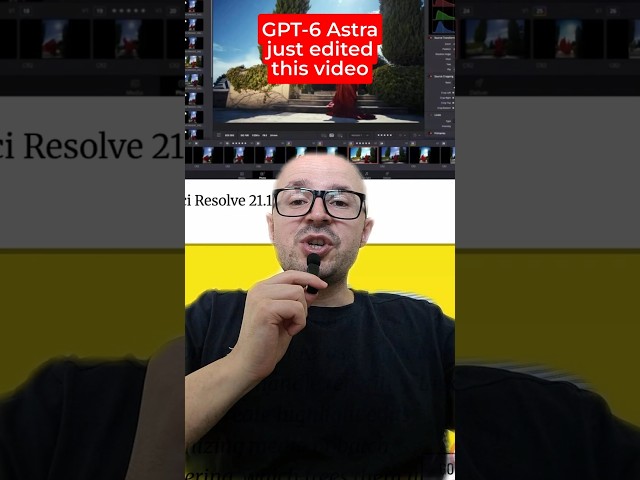 GPT-6 Astra Can Now Edit Videos in DaVinci Resolve 🤯
