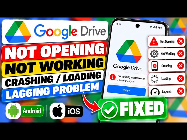 How to Fix Google Drive Not Opening, Not Working, Crashing, Loading & Lagging in Android/iOS Mobile