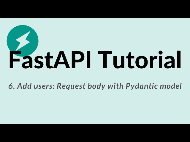 FastAPI Python Tutorial - 6: Add users: Request body with Pydantic model