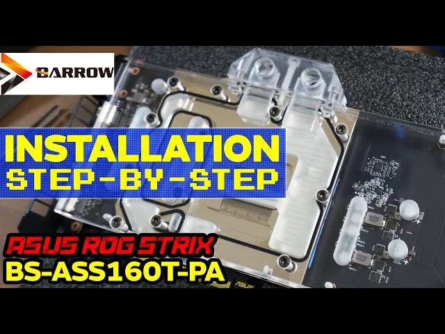 Barrow BS-ASS1660T-PA: ASUS ROG Strix GTX 1660Ti Water Block Installation Tutorial