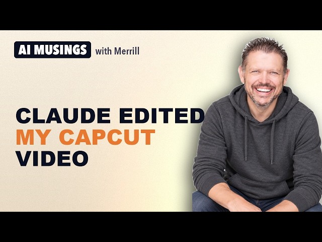 TAKE 1 (Wrong Layout): Claude Edited My Video Without Opening CapCut | AI Musings with Merrill
