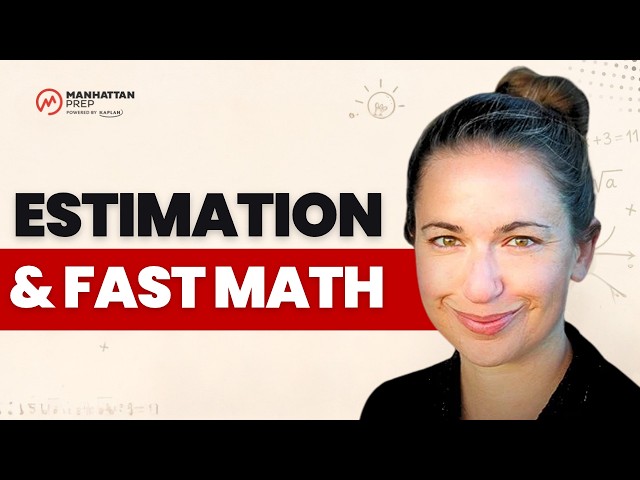 GMAT Estimation & Fast Math: How to Estimate, Eliminate, and Solve Faster in Quant