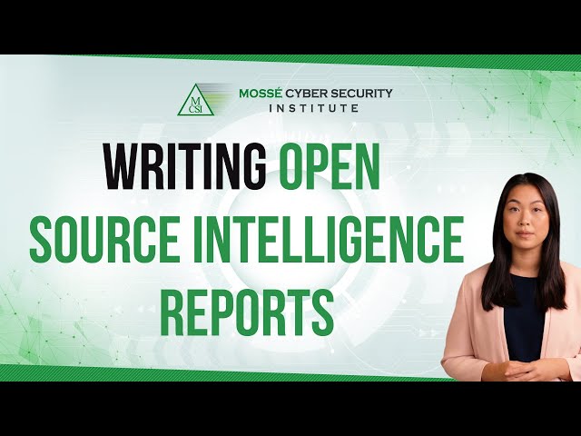 Writing Open Source Intelligence Reports