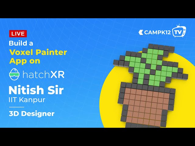 Camp K12 TV Ep 74 - Code a Voxel Painter App on Hatch XR | 3D Voxel Art | Coding for Kids