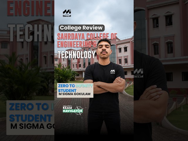 College Review | Sahrdaya College of Engineering & Technology | Zero to Infinity Student | M Sigma