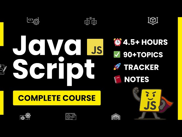 JavaScript Full Course in 4.5 Hours 🔥 | 100+ Topics + Project (Beginner to Pro) | Hindi + Tracker