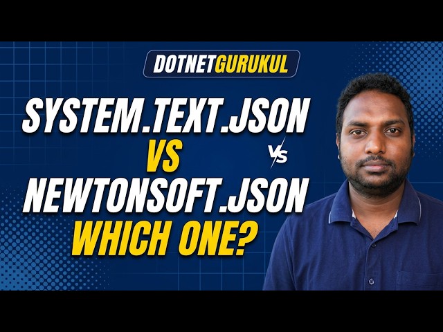 System.Text.Json or Newtonsoft.Json? Which One to Use?