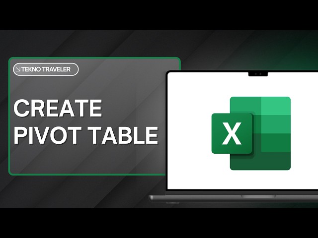 How to Create Pivot Table in Excel
