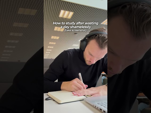 How to study after wasting a day shamelessly, take screenshots