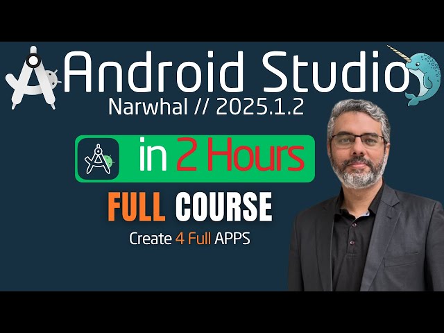 Android Studio Full Course – Learn App Development in Just 2 Hours!