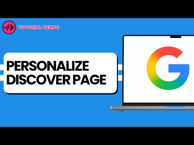 How to Personalize Google Discover