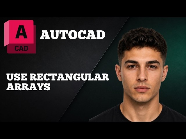 How to Use Rectangular Arrays in AutoCAD (2025 Array Command Tutorial