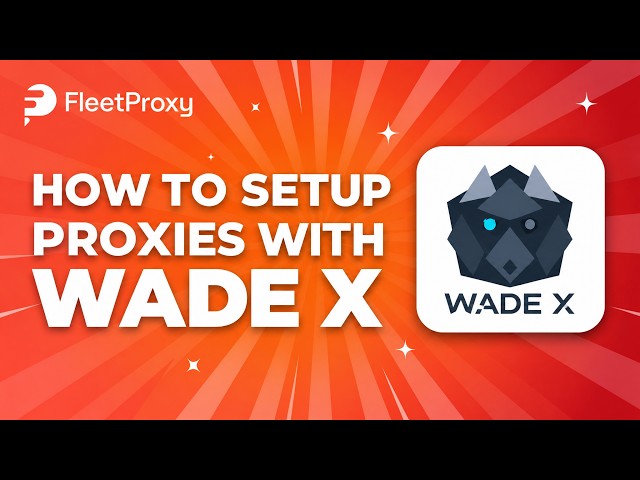How To Setup Proxies With WADE X Browser | Step By Step Tutorial 2026